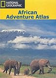 An African Adventure Atlas (National Geographic) (National Geographic)