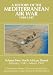 A History of the Mediterranean Air War 1940-1945, Vol. 2: North African Desert, February 1942 - March 1943