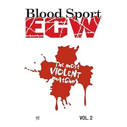Blood Sport: ECW's Most Violent Matches Vol. 2
