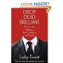 Drop Dead Brilliant: Dazzle in the Workplace with Confidence and Panache!
