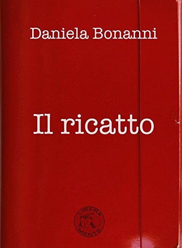 Il ricatto (Italian Edition)