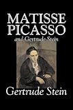 Matisse Picasso and Gertrude Stein