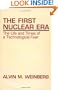 The First Nuclear Era: The Life and Times of a Technological Fixer