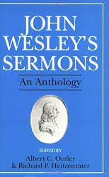 John Wesley's Sermons: An Anthology