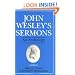 John Wesley's Sermons: An Anthology