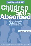 Children of the Self-Absorbed: A Grown-Ups Guide to Getting Over Narcissistic Parents