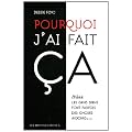 Pourquoi j'ai fait �a : M�me les gens biens font parfois des choses moches...
