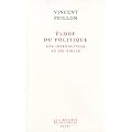 Eloge du politique : Une introduction au XXIe si�cle