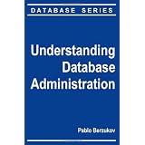 Understanding Database Administration ~ Pablo Berzukov
