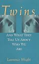 Twins: And What They Tell Us About Who We are