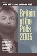 Britain at the Polls, 2005 (Britain at the Polls)