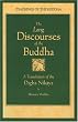 The Long Discourses of the Buddha: A Translation of the Digha Nikaya (Teachings of the Buddha)