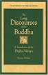 The Long Discourses of the Buddha: A Translation of the Digha Nikaya (Teachings of the Buddha)