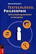 Textschl�ssel Philosophie: 30 Erschlie�ungsmethoden mit Beispielen