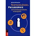 Textschl�ssel Philosophie: 30 Erschlie�ungsmethoden mit Beispielen