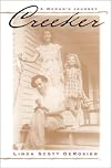 Creeker: A Woman's Journey (Women in Southern Culture, 1)