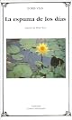 La Espuma De Los Dias (El Libro De Bolsillo)
