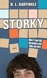 Storky: How I Lost My Nickname and Won the Girl