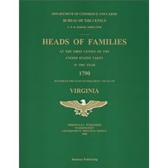 Heads of Families at the First Census of the United States Taken in the Year 1790: Records of the State Enumerations, 1782 to 1785: Virginia