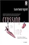Crossing the Line (Red Dress Ink Novels)