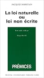 La loi naturelle ou loi non écrite: Texte inédit