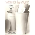 Writing the World: Reading and Writing about Issues of the Day by Charles R. Cooper and Susan Peck MacDonald