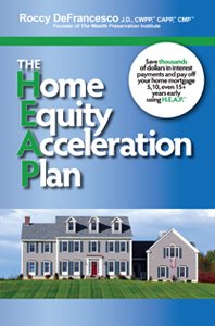 H.E.A.P.TM The Home Equity Acceleration Plan