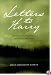 Letters to Harry: A True Story of a Daughter's Love and a Mother's Final Journey