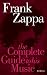 Frank Zappa: The Complete Guide to His Music (Complete Guide to Their Music)
