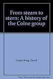 From steam to stern : a history of the Colne group