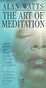 Alan Watts - The Art of Meditation [VHS]