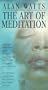 Alan Watts - The Art of Meditation [VHS]