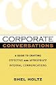 Corporate Conversations - A Guide to Crafting Effective and Appropriate Internal Communications