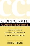 Corporate Conversations: A Guide to Crafting Effective and Appropriate Internal Communications