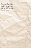 Als ob ich tot wäre - As if I were Dead: Ein Interview mit Jacques Derrida