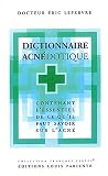 Dictionnaire Acn�dotique. Contenant l'essentiel de ce qu'il faut savoir sur l'acn�