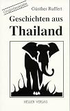 Geschichten aus Thailand - G&uuml;nther Ruffert