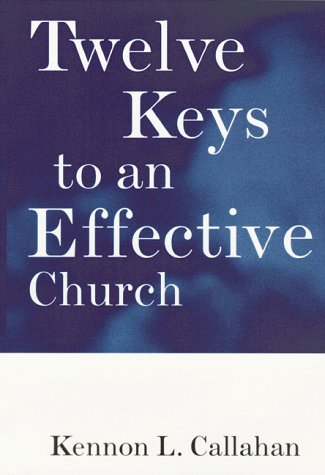 Twelve Keys to an Effective Church (The Kennon Callahan Resources Library for Effective Churches) under Ecclesiology in The Books Store