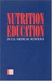 Nutrition Education in U.S. Medical Schools