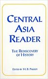 Central Asia Reader: The Rediscovery of History
