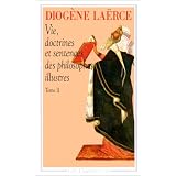 Vie, doctrines et sentences des philosophes illustres, tome 2par La�rce Diogene