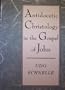 Antidocetic Christology in the Gospel of John: An Investigation of the Place of the Fourth Gospel in the Johannine School