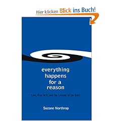 Everything Happens for a Reason: Love, Free Will, and the Lessons of the Soul