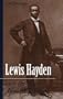 Lewis Hayden and the War Against Slavery