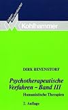 Psychotherapeutische Verfahren III - Humanistische Therapien.: BD 3 - Dirk Revenstorf