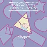 Harold and the Purple Crayon: Shapes (Harold & the Purple Crayon)
