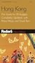 Fodor's Hong Kong, 17th Edition: The Guide for All Budgets, Completely Updated, with Many Maps and Travel Tips (Fodor's Gold Guides)