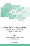 Flood risk management : hazards, vulnerability and mitigation measures