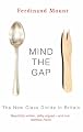 Mind the Gap: The New Class Divide in Britain