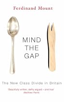 Mind the Gap: The New Class Divide in Britain